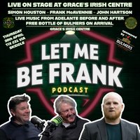 Let Me Be Frank - Live Podcast at Grace's Irish Centre