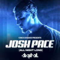 Cinco Shades: Josh Pace (All Night Long) at Digital Newcastle