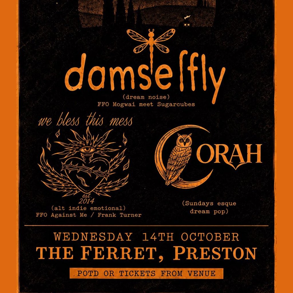 Damselfly + We Bless This Mess + Corah