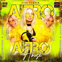 Afro House Fridays at KISS Camden