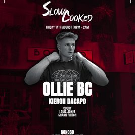Slow Cooked: Ollie BC at Bonobo