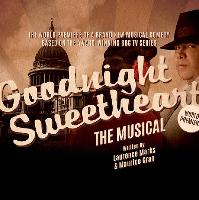 Goodnight Sweetheart The Musical at Brookside Theatre 21a Eastern Road Romford