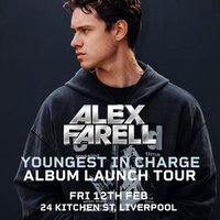Alex Farell - Friday 12th Feb - Kitchen St, Liverpool