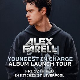 Alex Farell - Friday 12th Feb - Kitchen St, Liverpool