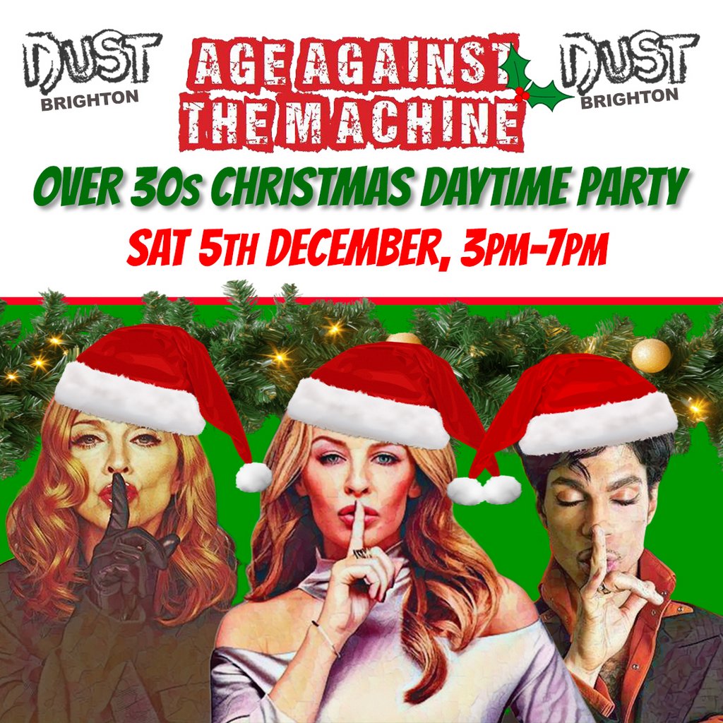 BRIGHTON Age Against The Machine - Over 30s Xmas Daytime Party Image