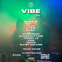 VIBE #06 - BABY M Underground / House / Deep / Tech / Jazz / Dub at Baby M