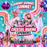 ABBA Cocktail Making Experience Liverpool | Gimme! Gimme! Gimme! at DYSCO Liverpool