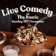 Comedy Night At The Rustic Event Title Pic