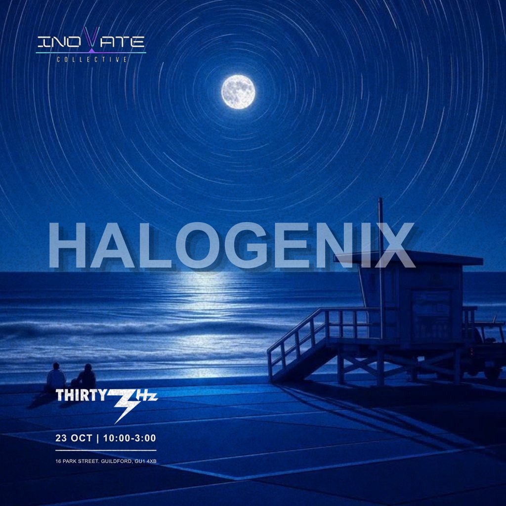 Halogenix at Thirty3Hz, Guildford