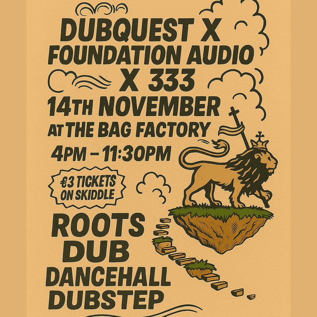 Dubquest X Foundation Audio X 333 @ The Bag Factory