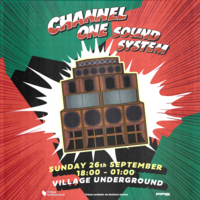 Channel One Soundsystem – Eastside Session at Village Underground