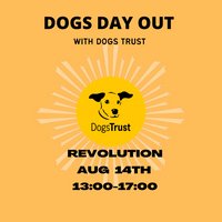 Dogs Day Out with Dogs Trust at Revolution Renfield Street
