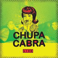 Chupa Cabra + support at Live Bar