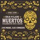 Fuego Friday presents Day of the Dead - FREE ENTRY Event Title Pic