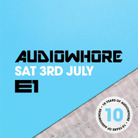 Audiowhore at E1 London