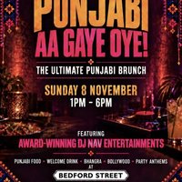 Punjabi Aa Gaye Oye Ultimate Brunch at Bedford Street
