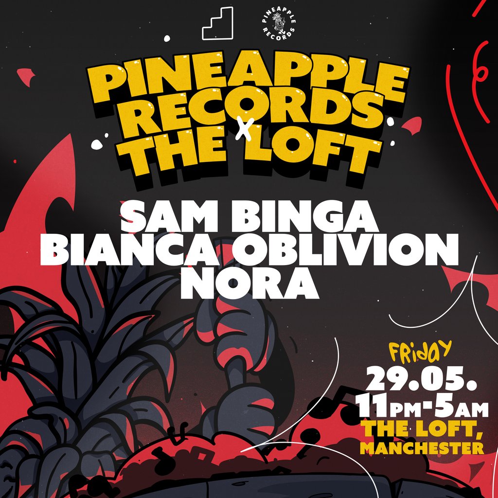 Pineapple Records x The Loft: Sam Binga, Bianca Oblivion & Nora