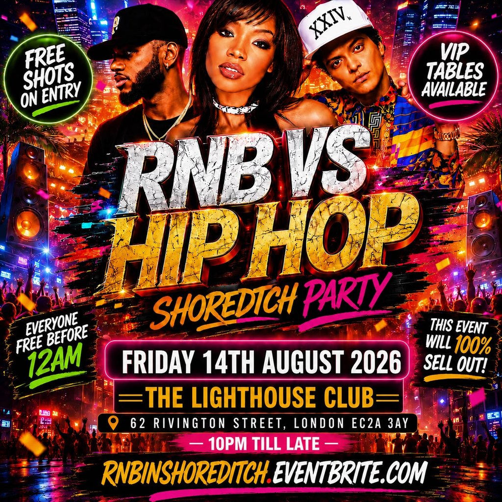 RNB VS HIP HOP - Shoreditch Party - Everyone Free Before 12AM