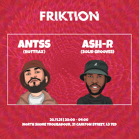 Friktion Presents: Antss & Ash-R at North Shore Troubadour