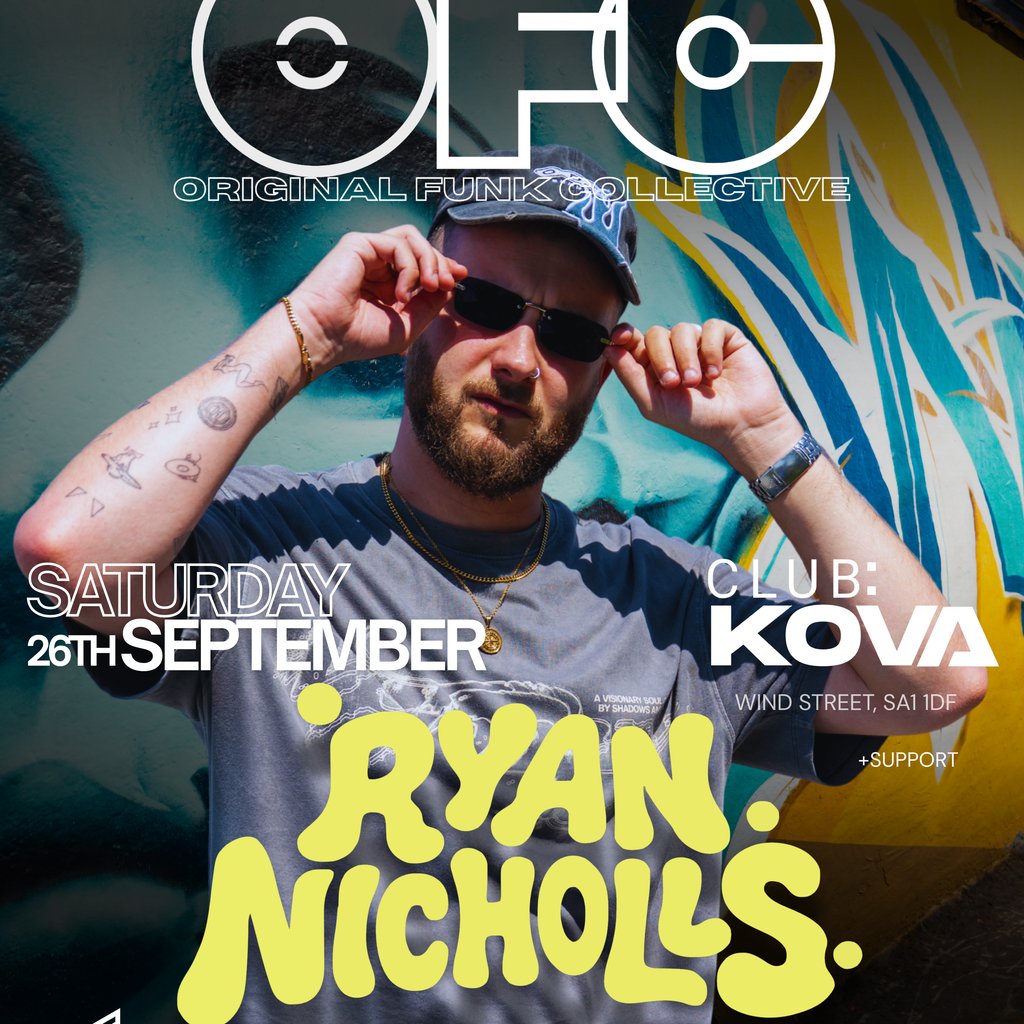 OFC x KOVA Presents - Ryan Nicholls at Club Kova, Swansea