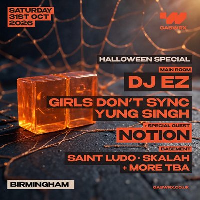 GASWRX Halloween : DJ EZ, Notion, Girls Dont Sync, Yung Singh ++