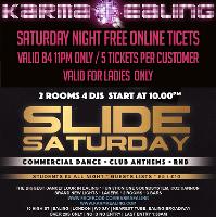 SLIDE Saturday / 2 ROOMS / 4 DJs - - LADIES FREE B4 11PM