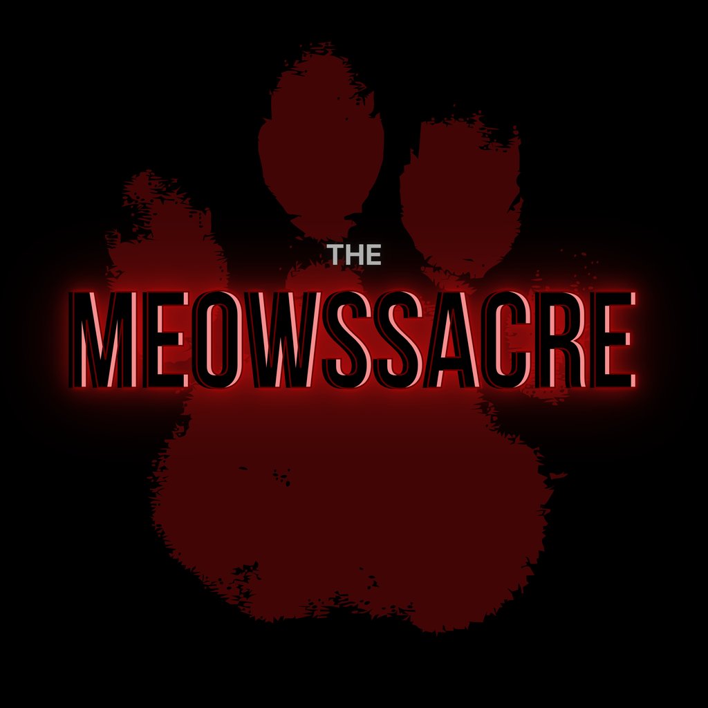 The Meowssacre