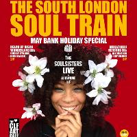 The South London Soul Train Bank Holiday Spesh w/Soul Sisters