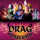 Drag Possessed: Love Bites