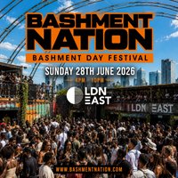 BASHMENT NATION - London's Biggest Bashment Day Party