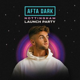 Afta Dark (Nottingham) - Launch Party w/ James Poole