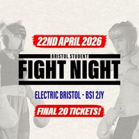 Bristol Student Fight Night - UWE vs UOB - FINAL 20 TICKETS! at Electric Bristol