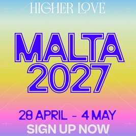 Higher Love Malta 2027