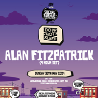 Social Avenue presents Do Not Sleep w/ Alan Fitzpatrick at Social Avenue