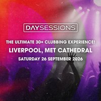 DAY SESSIONS - Liverpool - September 2026