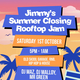 Jimmy’s Summer Rooftop Jam - Closing Party Event Title Pic