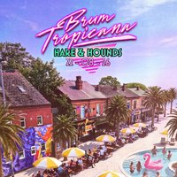 The Return of Brum Tropicana