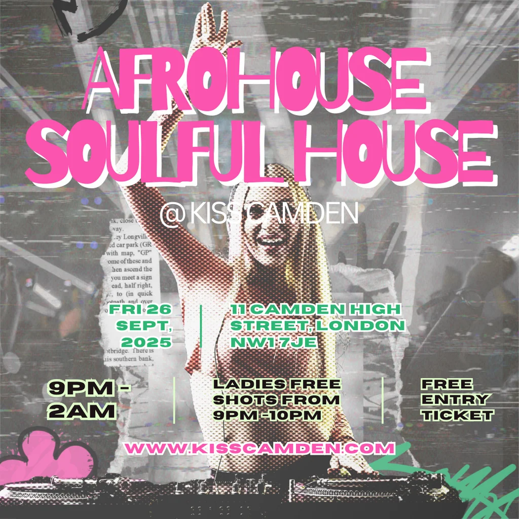 Afrohouse & Soulful House Party | Fri 26 Sept 2025 @ Kiss Camden