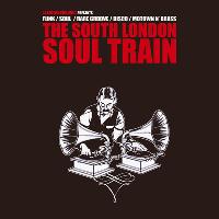 The South London Soul Train w/Old Dirty Brasstards (Live) + More The South London Soul Train w/Old Dirty Brasstards (Live) + More