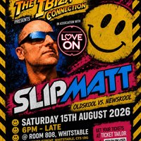The Ibiza Connection presents DJ SLIPMATT at The Hideaway, Ramsgate