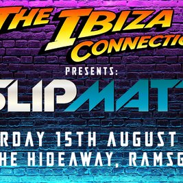 The Ibiza Connection presents DJ SLIPMATT