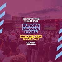 Aston Villa Fan Zone :: Luna Springs at Luna Springs Digbeth 