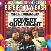 Blackfriars 4th Birthday special comedy quiz night! at Blackfriars Of Bell Street