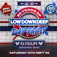 LTBB x PARTY ARD PRESENTS: 20 YEARS OF LOW DOWN DEEP at Elysium Northampton