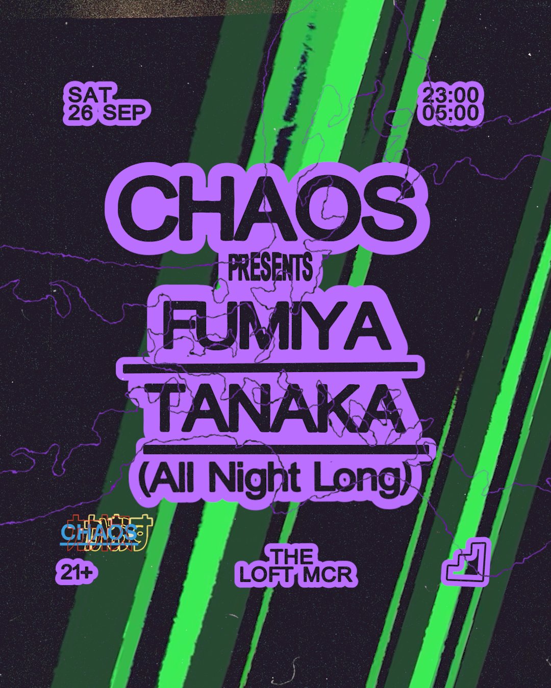 CHAOS: Fumiya Tanaka (All Night Long) | The Loft MCR Manchester