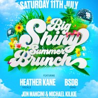 Big Shiny Summer Brunch - Fauldhouse - 11th JULY