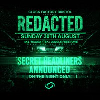 Clock Factory: REDACTED (Bank Holiday) - DNB FREE Rave
