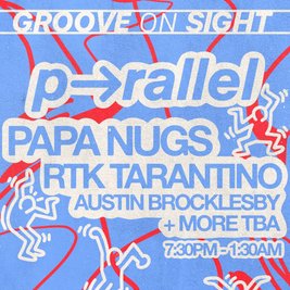 P-RALLEL, PAPA NUGS, RTK TARANTINO @ The watering hole