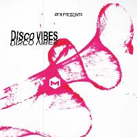 Zen presents Disco Vibes Zen presents Disco Vibes