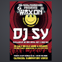 All Vinyl Promotions Present Wax On: DJ Sy at Hare And Hounds
